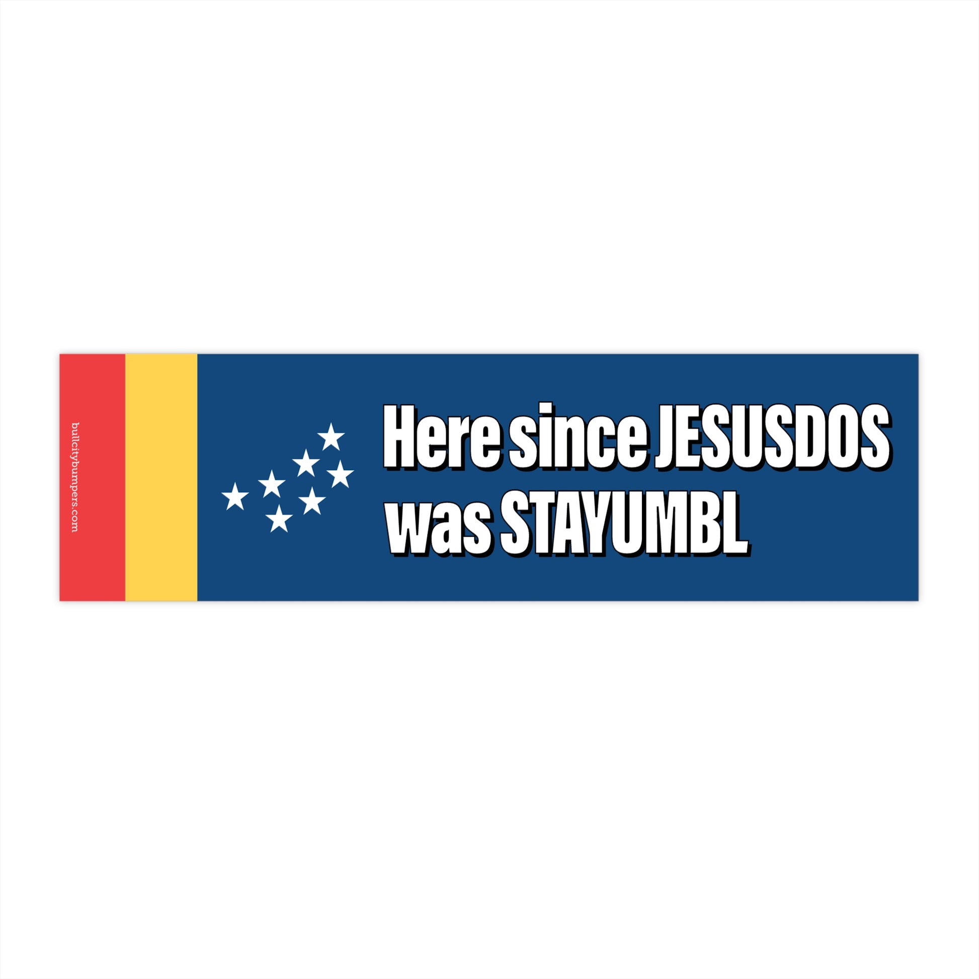 Stickers - Since JESUSDOS was STAYUMBL