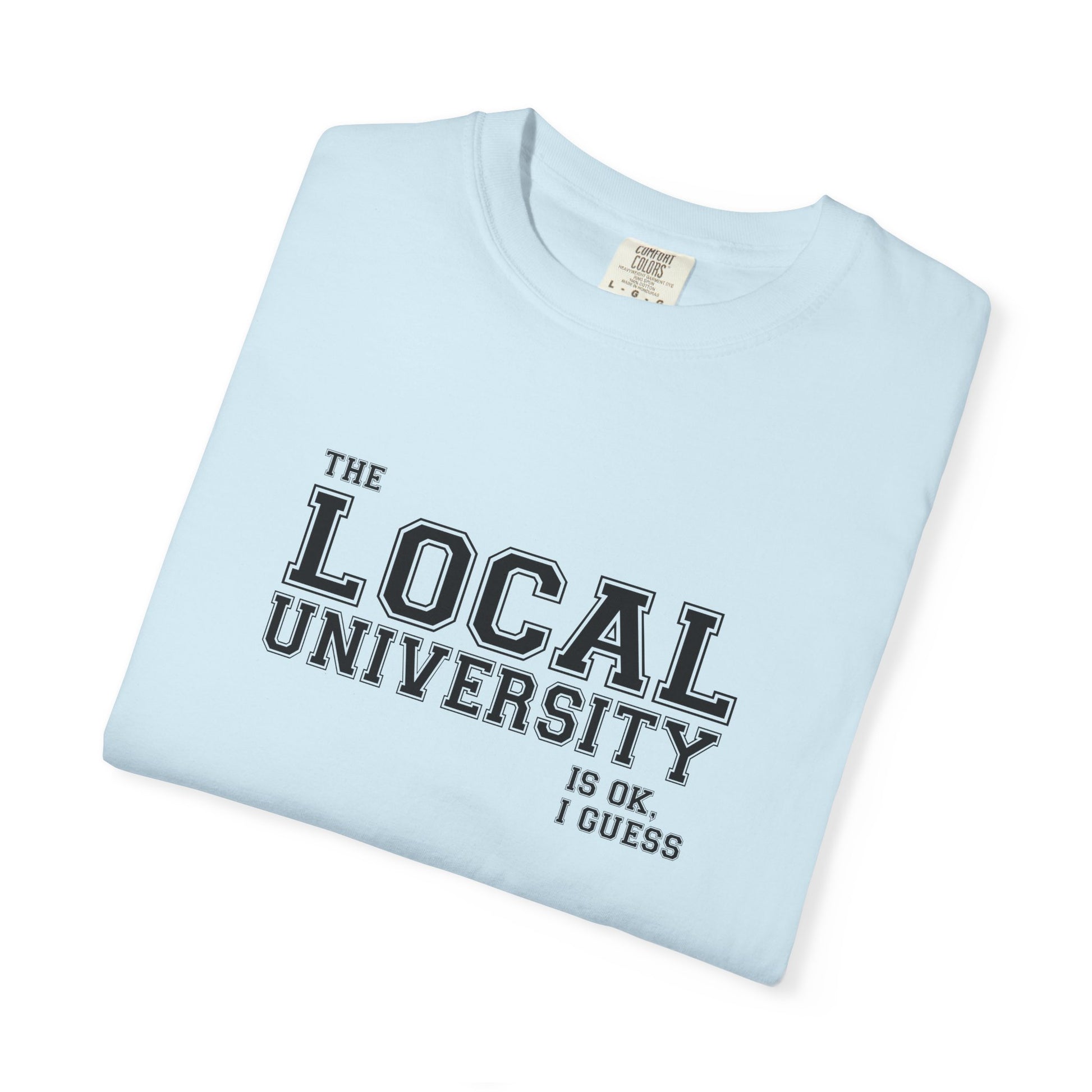 T-Shirt — Local University